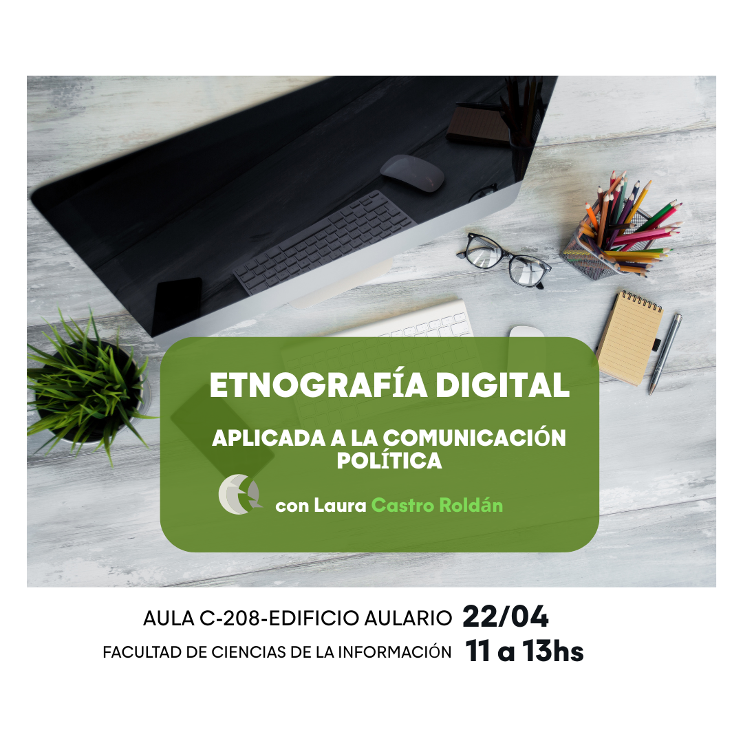 Conferencia: Etnografía digital y comunicación política